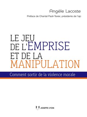 cover image of Le jeu de l'emprise et de la manipulation--Comment sortir de la violence morale